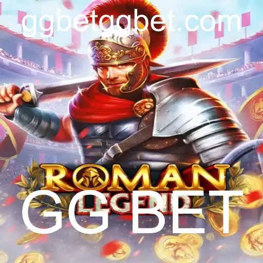 Descubra o Fascinante Mundo de RomanLegend com GG BET
